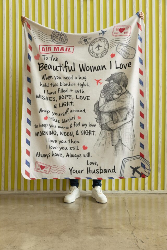 “To The Beautiful Woman I Love” Blanket – Anniversary Gift from Husband to Wife