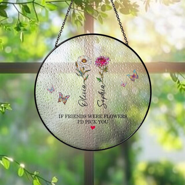 Personalized Birth Flower Stained Glass Suncatcher – “If Friends Were Flowers I’d Pick You”