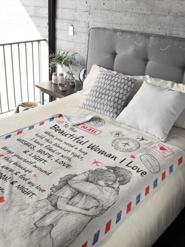 “To The Beautiful Woman I Love” Blanket – Anniversary Gift from Husband to Wife